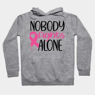 Nobody Fights Alone - Breast Cancer Awareness Pink Cancer Ribbon Support Hoodie